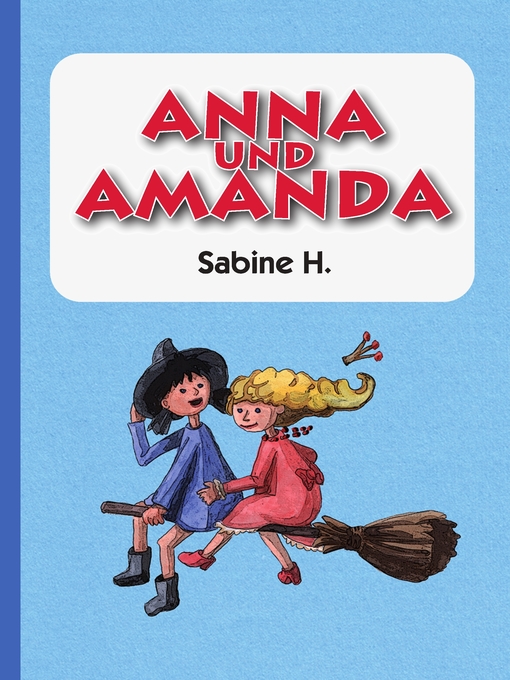 Title details for Anna und Amanda by Sabine H. - Available